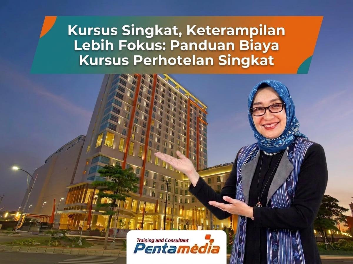 Belajar Singkat, Skill Lebih Terarah: Panduan Biaya Kursus Perhotelan Singkat